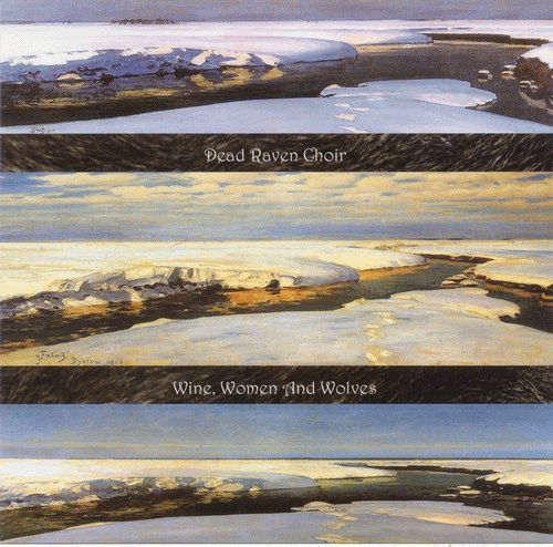 Dead Raven Choir : Wine, Women and Wolves